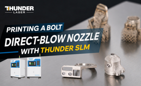 Thunder SLM Series: How We Printed a Direct-Blow Nozzle for the Bolt Series (Full Workflow)
